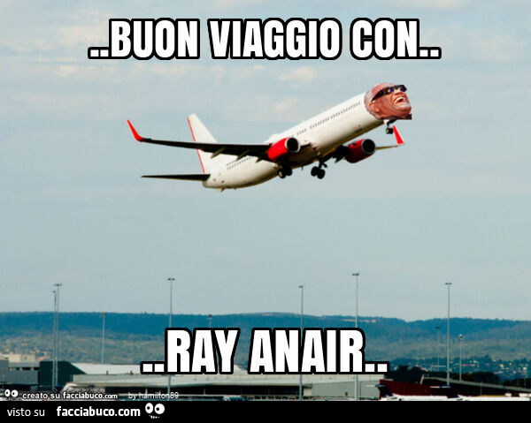 Buon viaggio con… ray anair