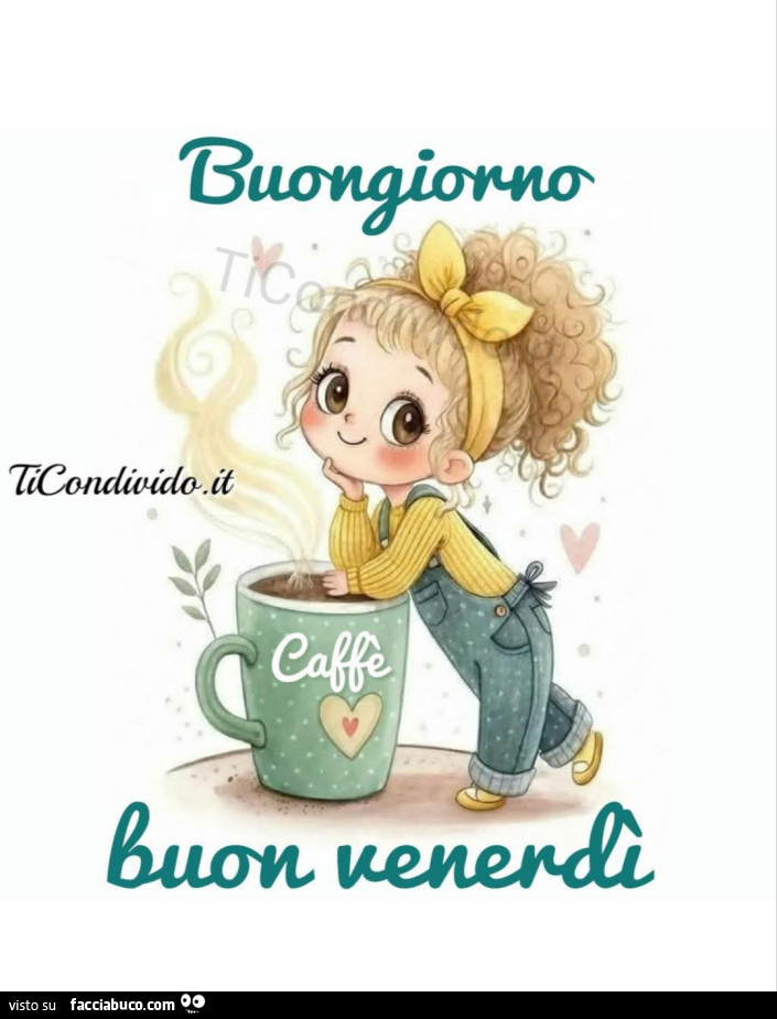 Buongiorno buon Venerdì