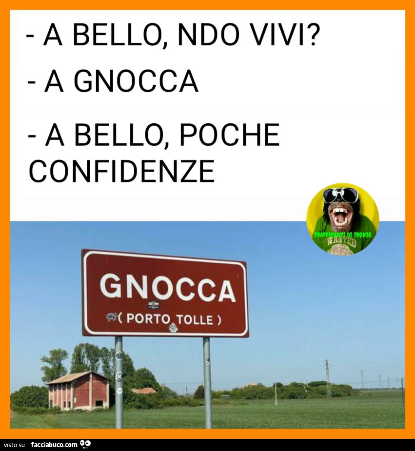 A bello ndo vivi a gnocca a bello poche confidenze