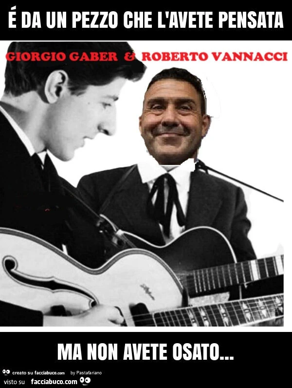 ร da un pezzo che l'avete pensata ma non avete osato