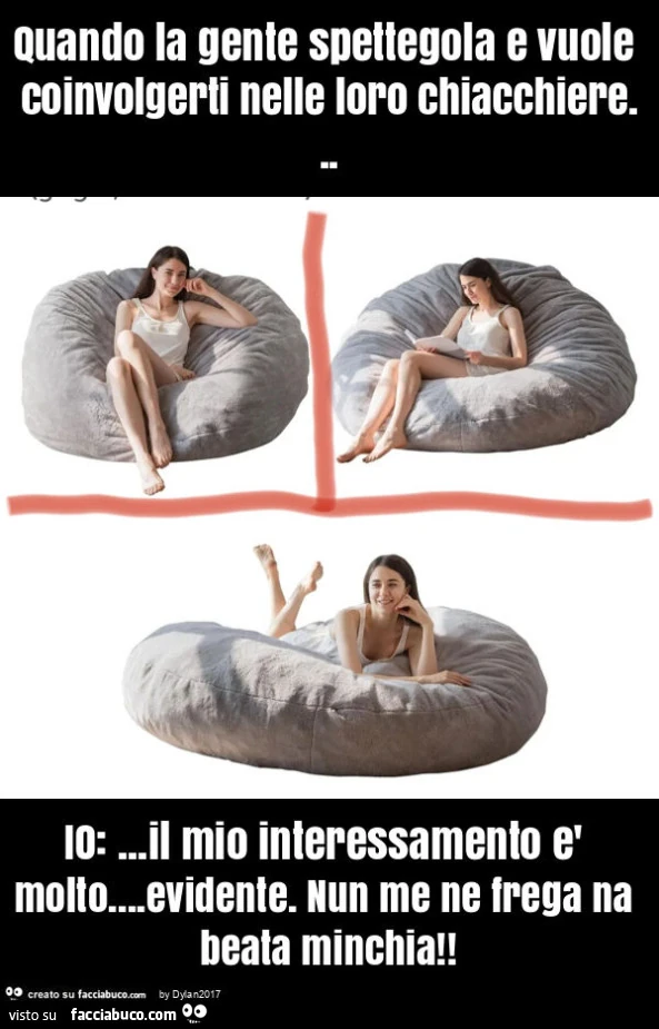 Quando la gente spettegola e vuole coinvolgerti nelle loro chiacchiere&hellip; io: &hellip; il mio interessamento è molto&hellip; evidente. Nun me ne frega na beata minchia