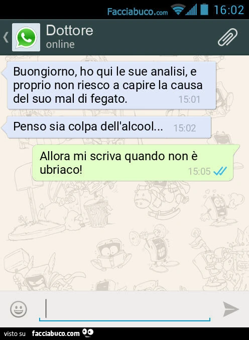Buongiorno, ho qui le sue analisi, e proprio non riesco a capire la causa del suo mal di fegato. Penso sia colpa dell'alcool&hellip; Allora mi scriva quando non è ubriaco