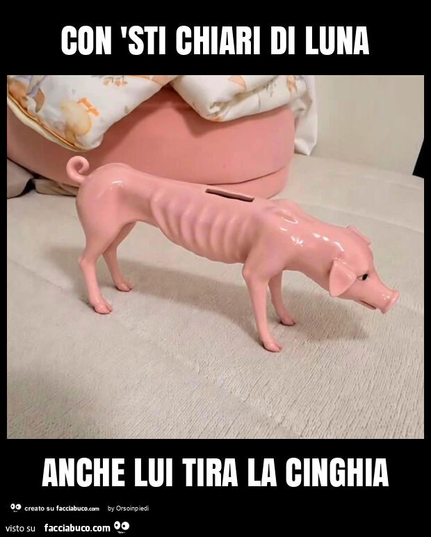 Con 'sti chiari di luna anche lui tira la cinghia