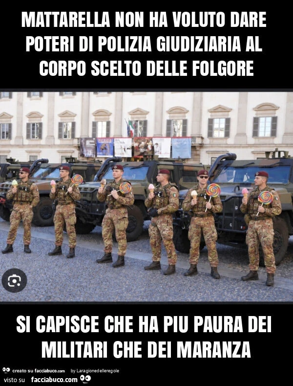 Mattarella non ha voluto dare poteri di polizia giudiziaria al corpo scelto delle folgore si capisce che ha piu paura dei militari che dei maranza