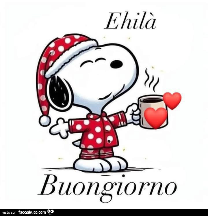 Ehilà buongiorno