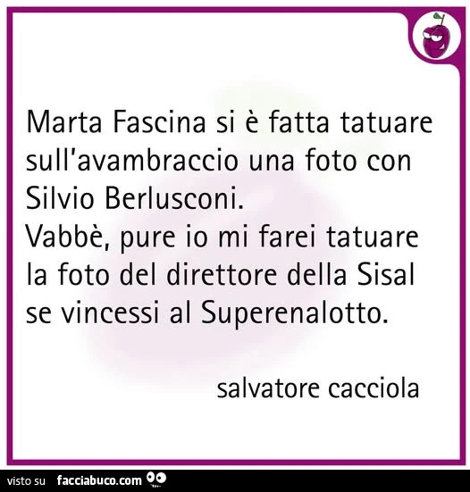 Marta Fascina si è fatta tatuare sull'avambraccio una foto con silvio berlusconi. Vabbè, pure io mi farei tatuare la foto del direttore della sisal se vincessi al superenalotto