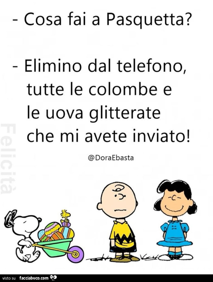 Cosa fai a pasquetta? Elimino dal telefono, tutte le colombe e le uova glitterate che mi avete inviato