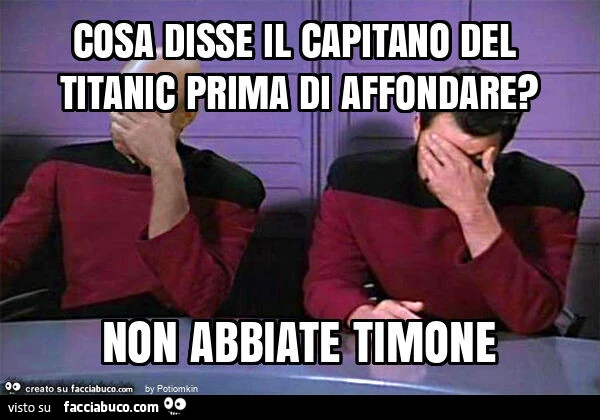 Cosa disse il capitano del titanic prima di affondare? Non abbiate timone