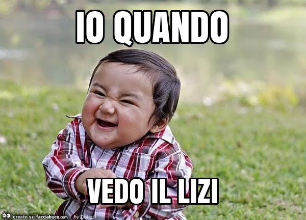 Io quando vedo il lizi