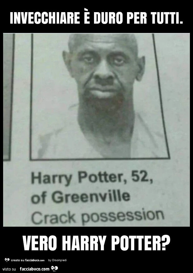 Invecchiare è duro per tutti. Vero harry potter?