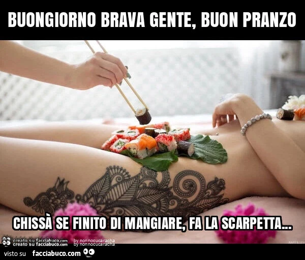 Buongiorno brava gente, buon pranzo