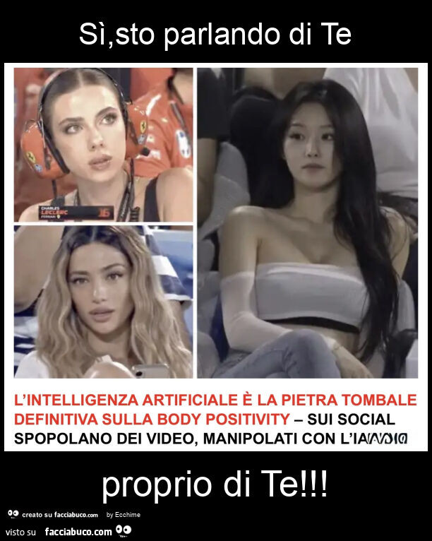 Sì, sto parlando di te proprio di te