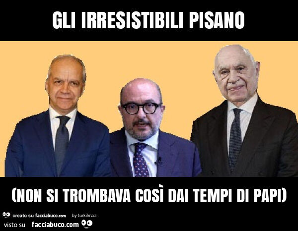 Gli irresistibili pisano (non si trombava così dai tempi di papi)