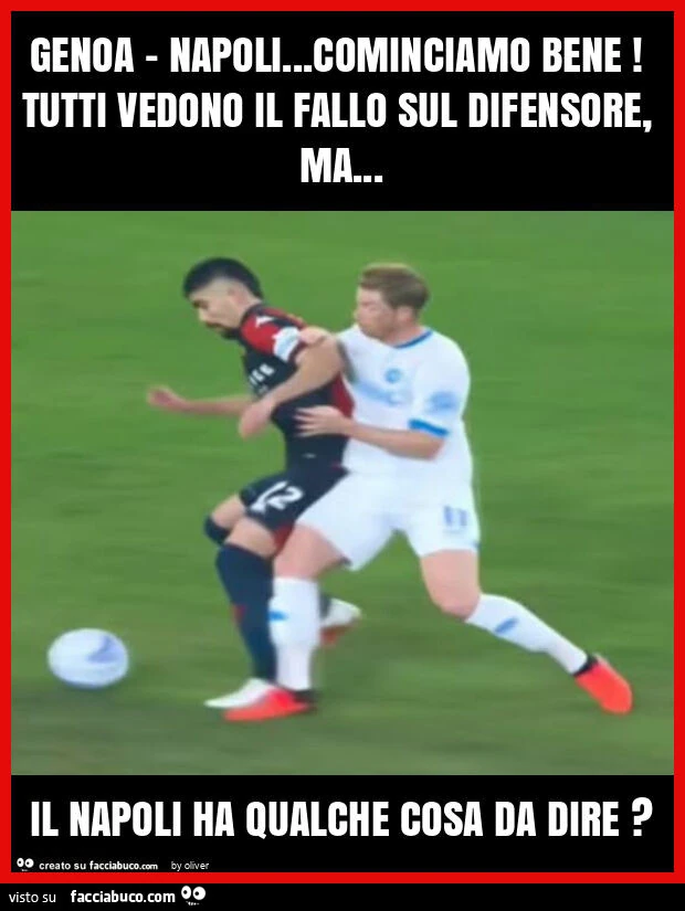 Genoa - napoli&hellip; cominciamo bene! Tutti vedono il fallo sul difensore, ma&hellip; il napoli ha qualche cosa da dire?