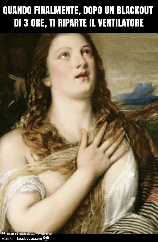 Quando finalmente, dopo un blackout di 3 ore, ti riparte il ventilatore