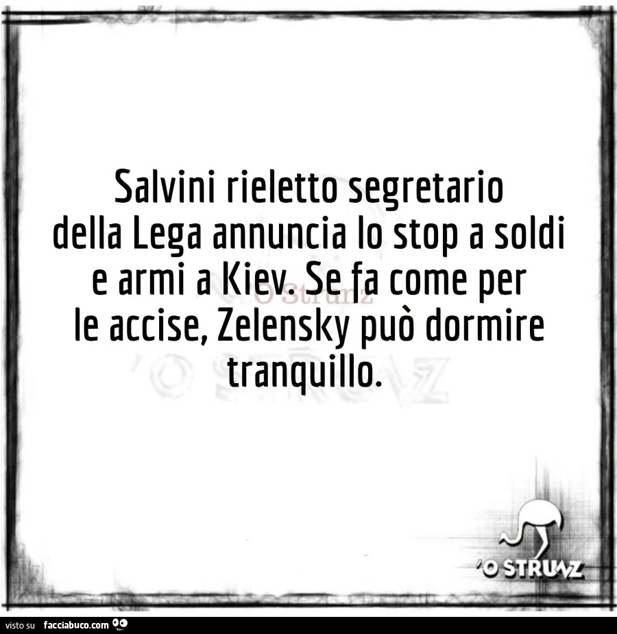Salvini rieletto segretario della lega annuncia lo stop a soldi e armi a kiev. Se fa come per le accise, zelensky può dormire tranquillo