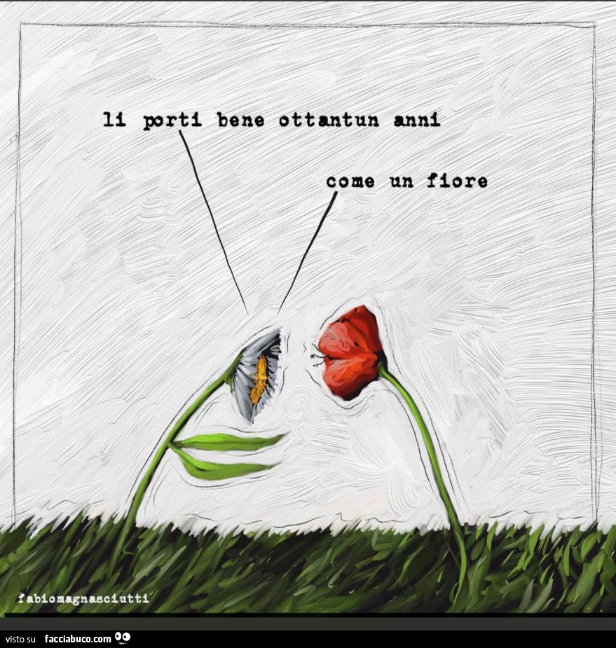 Li porti bene ottantun anni. Come un fiore