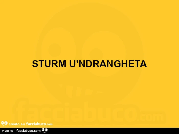 Sturm ùndrangheta