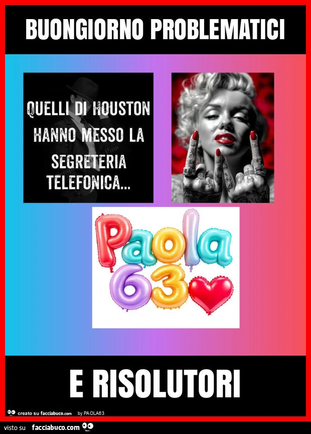 Buongiorno problematici e risolutori