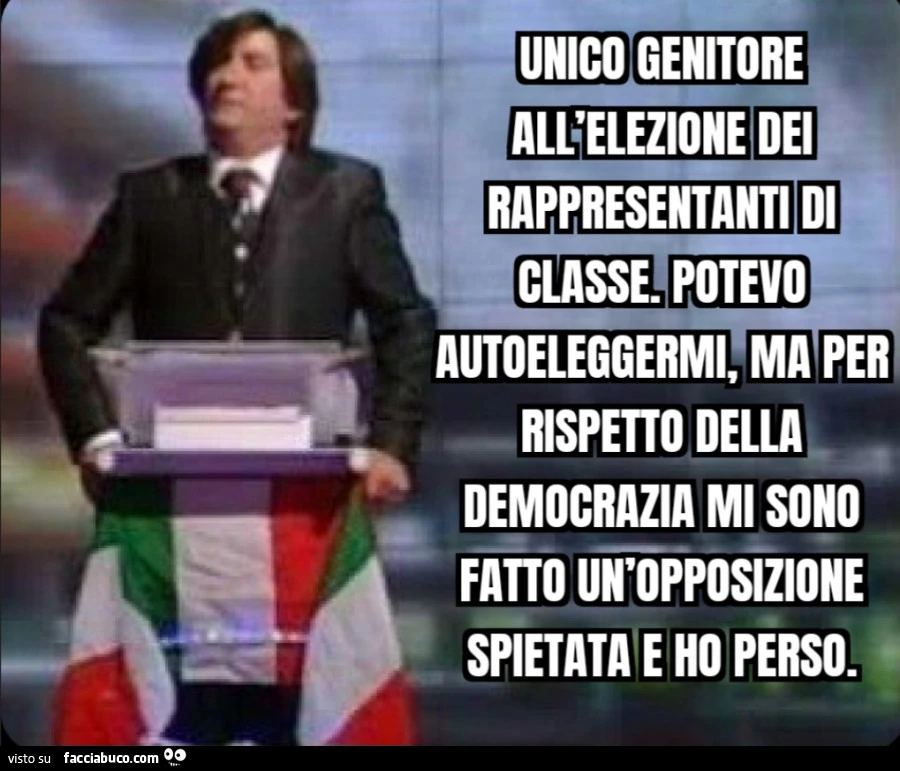Unico genitore all'elezione dei rappresentanti di classe. Potevo autoeleggermi, ma per rispetto della democrazia mi sono fatto un'opposizione spietata e ho perso