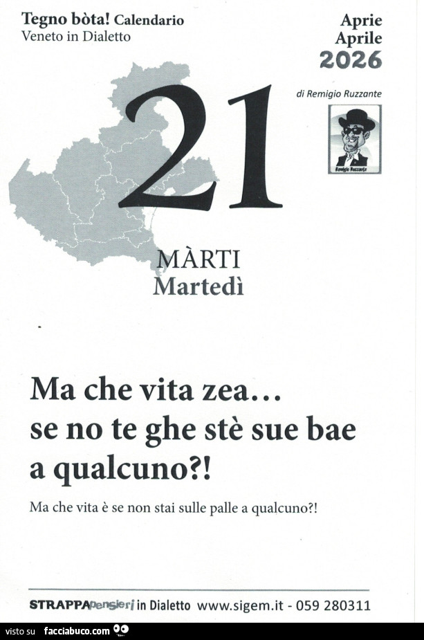 Ma che vita zea&hellip; se no te ghe stè sue bae a qualcuno?! Ma che vita è se non stai sulle palle a qualcuno?