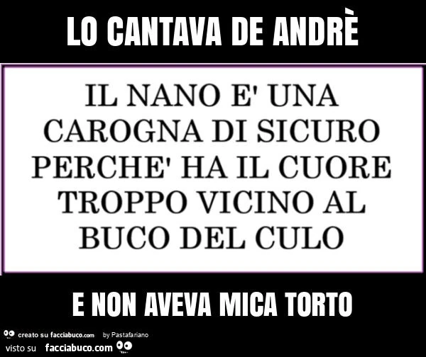 Lo cantava de andrè e non aveva mica torto