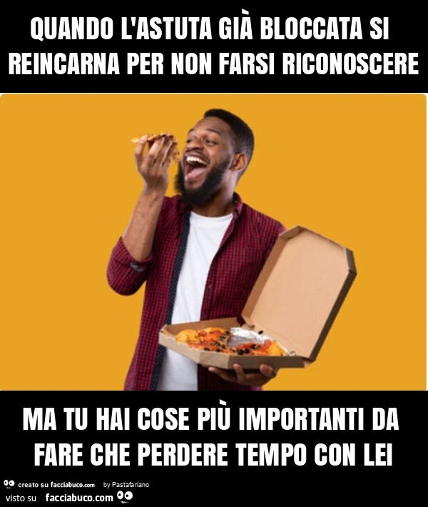Quando l'astuta già bloccata si reincarna per non farsi riconoscere ma tu hai cose più importanti da fare che perdere tempo con lei