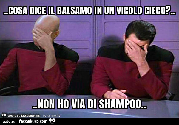 Cosa dice il balsamo in un vicolo cieco? … non ho via di shampoo