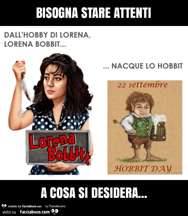 Bisogna stare attenti a cosa si desidera