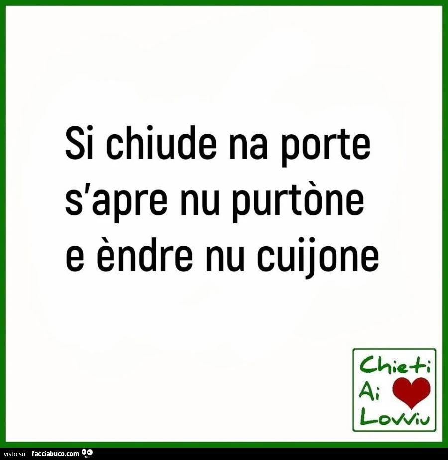 Si chiude na porte s'apre nu purtรฒne e รจndre nu cuijone