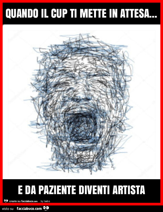Quando il cup ti mette in attesa… e da paziente diventi artista