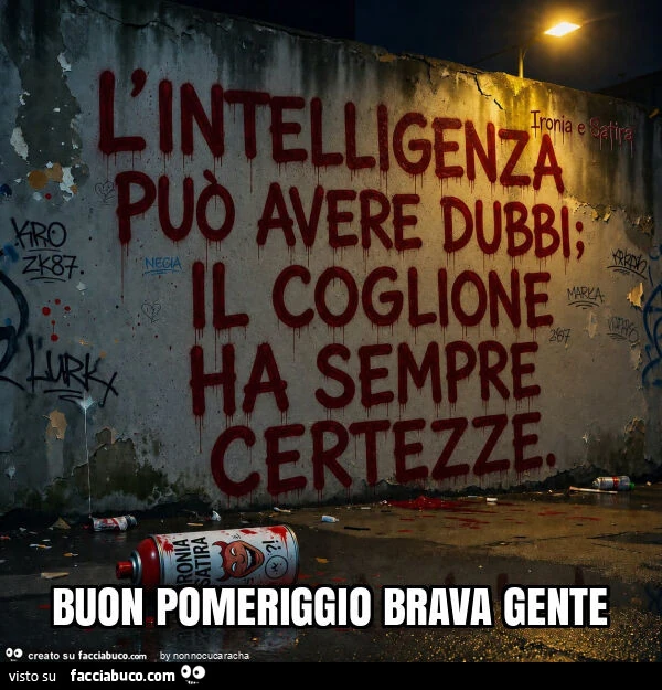 Buon pomeriggio brava gente