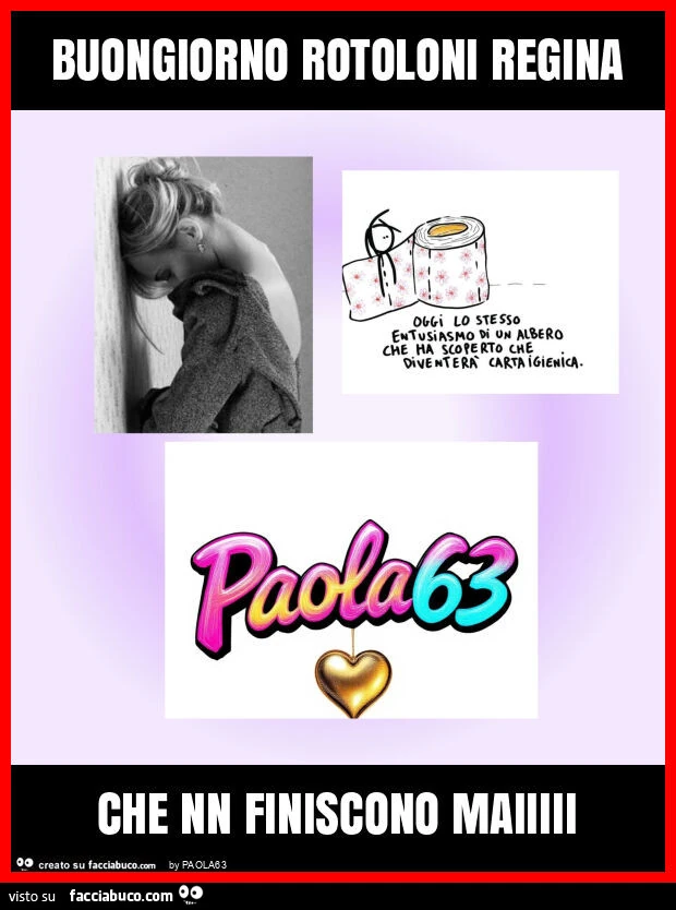 Buongiorno rotoloni regina che nn finiscono maiiiii