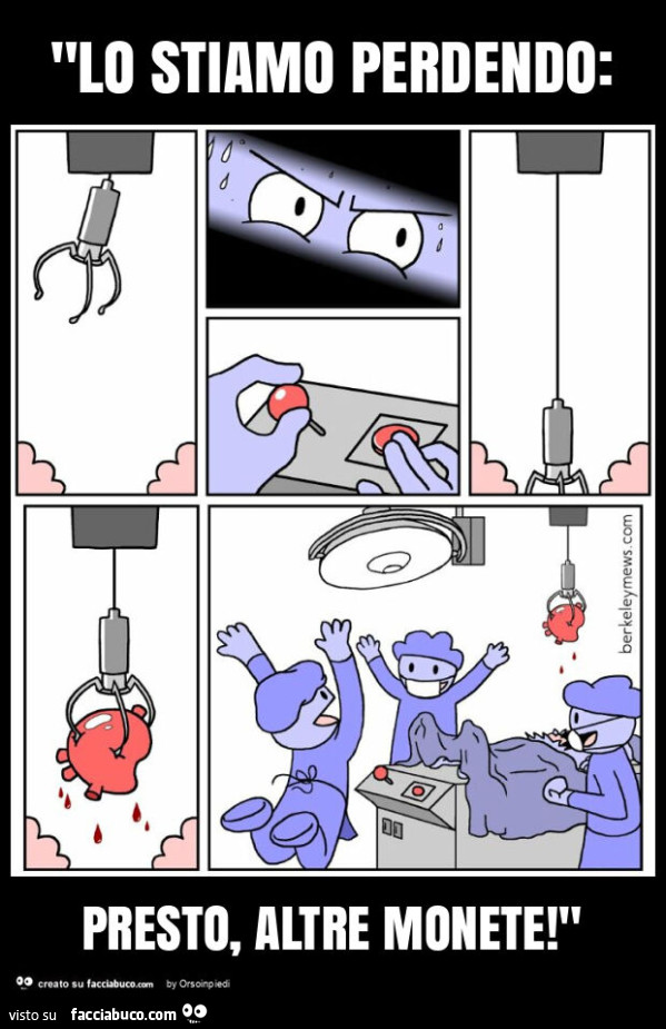 "lo stiamo perdendo: presto, altre monete! "