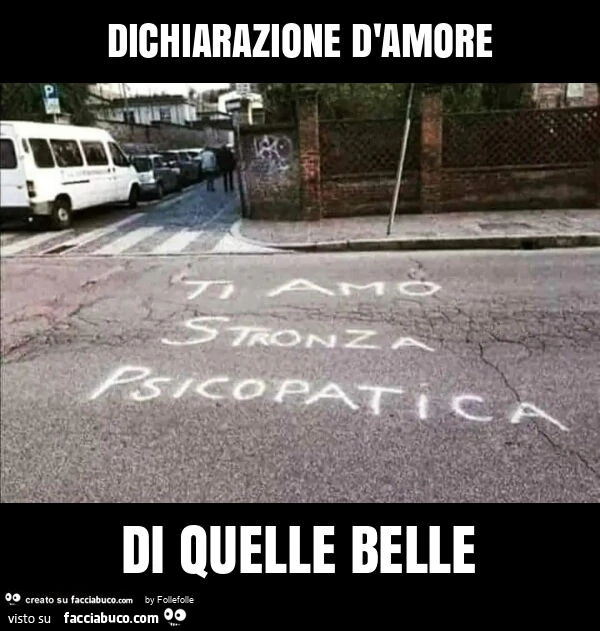 Dichiarazione d'amore di quelle belle