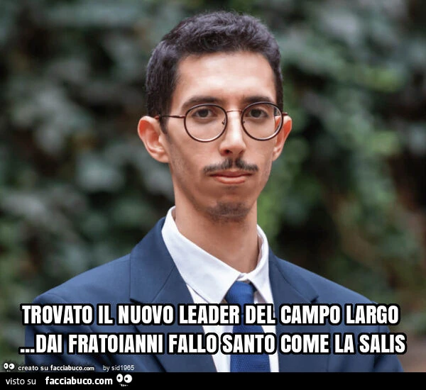 Trovato il nuovo leader del campo largo&hellip; dai fratoianni fallo santo come la salis