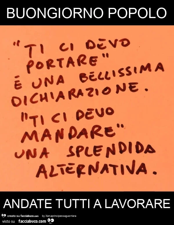 Buongiorno popolo andate tutti a lavorare