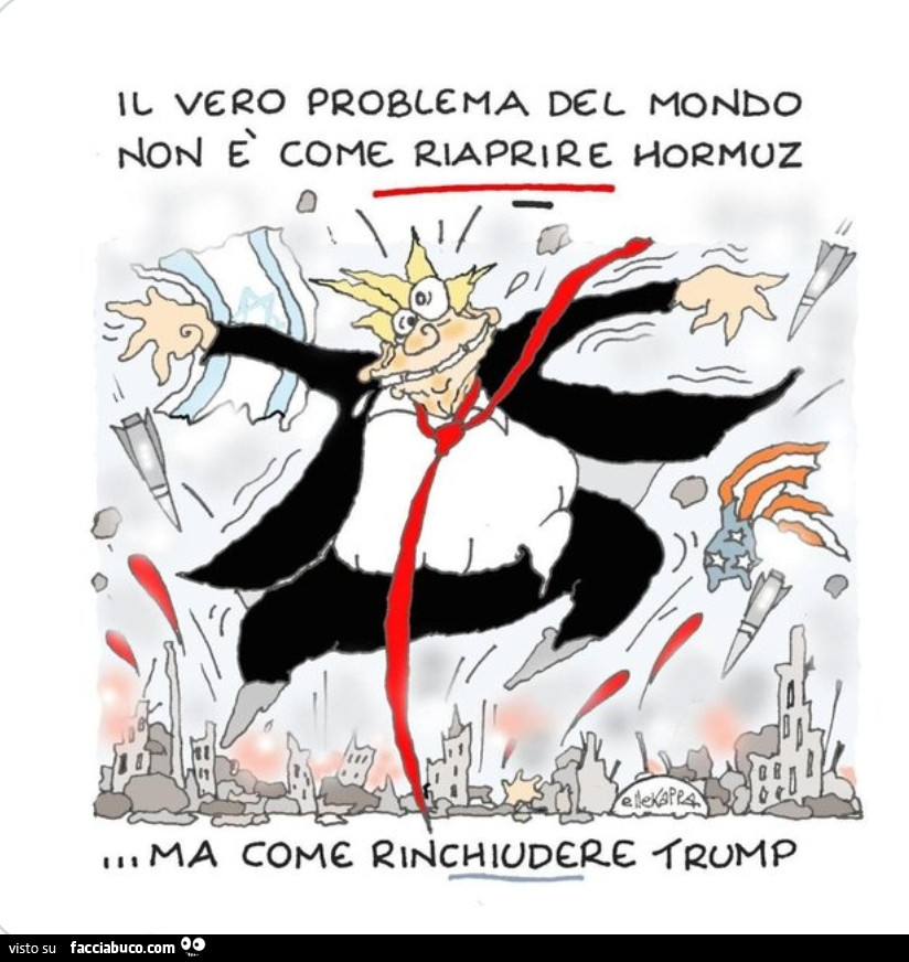 Il vero problema del mondo non è come riaprire Hormuz ma come rinchiudere Trump