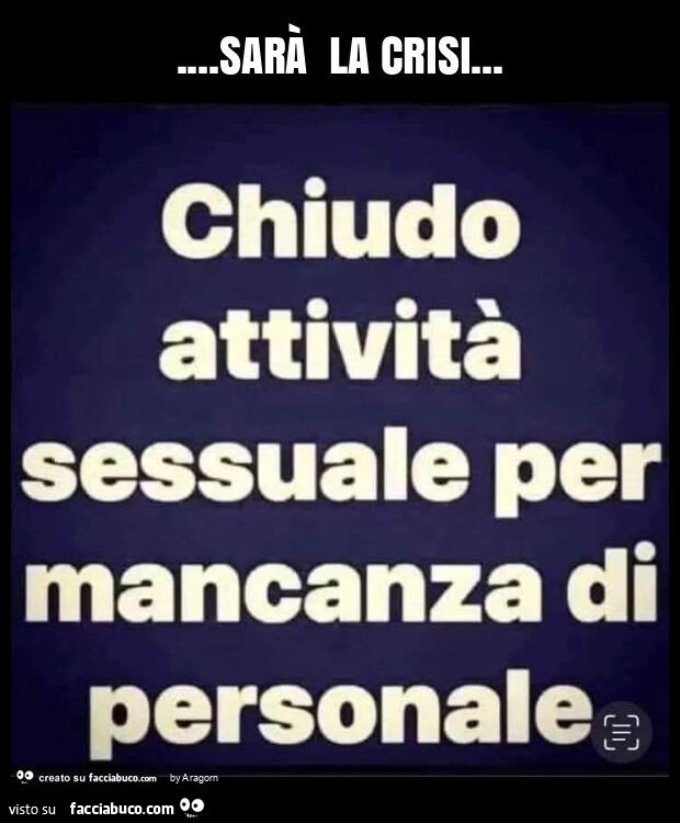 Sarà la crisi