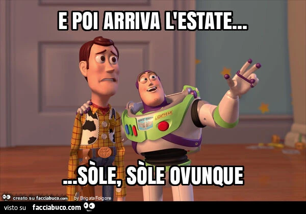 E poi arriva l'estate&hellip; sòle, sòle ovunque