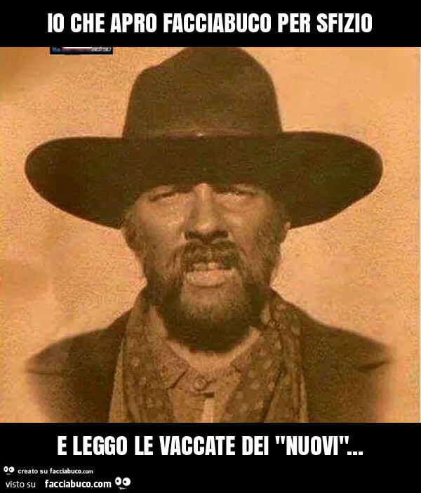 Io che apro facciabuco per sfizio e leggo le vaccate dei "nuovi"