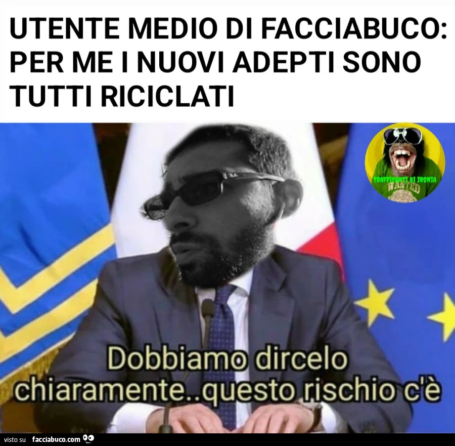 Utente medio di facciabuco per me i nuovi adepti sono tutti riciclati