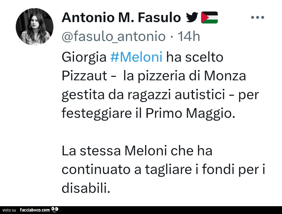 Giorgia meloni ha scelto pizzaut la pizzeria di monza gestita da ragazzi autistici per festeggiare il primo maggio. La stessa meloni che ha continuato a tagliare i fondi per i disabili