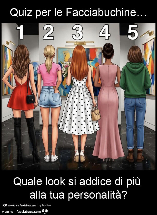 Quiz per le facciabuchine&hellip; quale look si addice di più alla tua personalità?