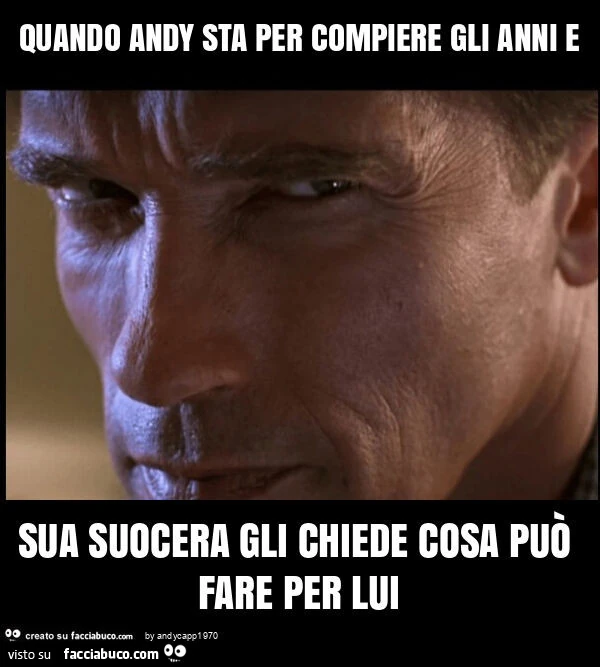 Quando andy sta per compiere gli anni e sua suocera gli chiede cosa può fare per lui