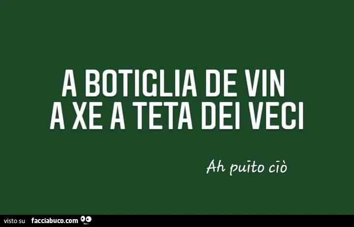 A botiglia de vin a xe a teta dei veci