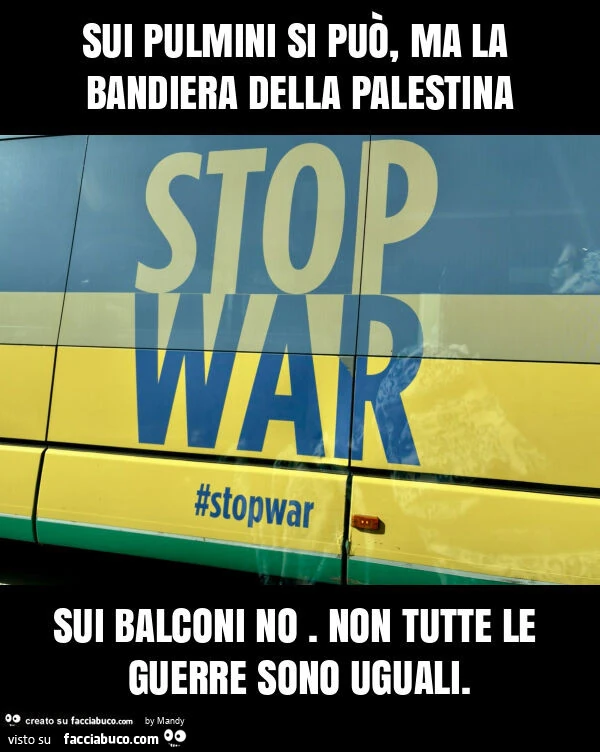 Sui pulmini si può, ma la bandiera della palestina sui balconi no. Non tutte le guerre sono uguali