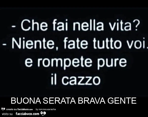 Buona serata brava gente