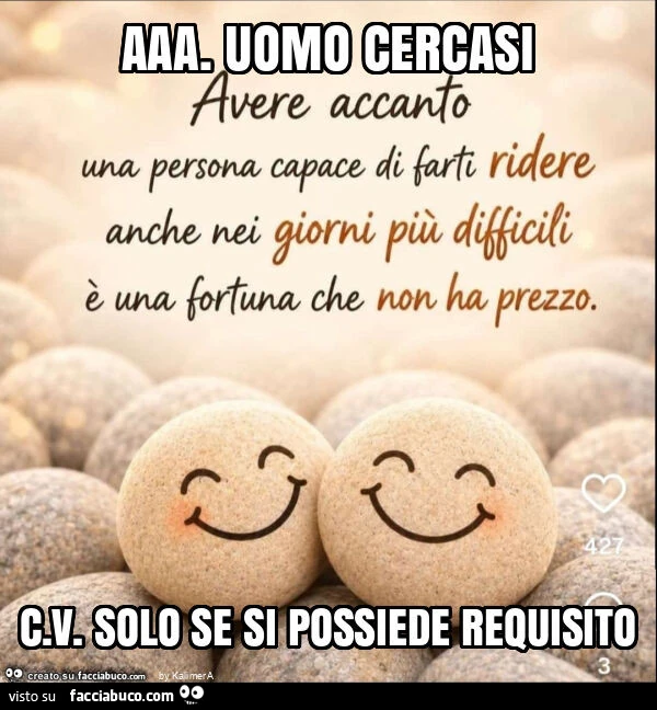 Aaa. Uomo cercasi&hellip; C. V. Solo se si possiede requisito di saper sorridere