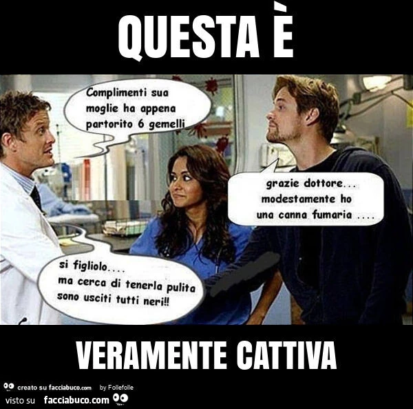 Questa è veramente cattiva